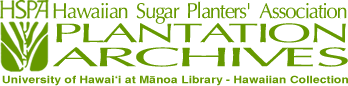 HSPA Hawaiian Sugar Planters' Association Plantation Archives